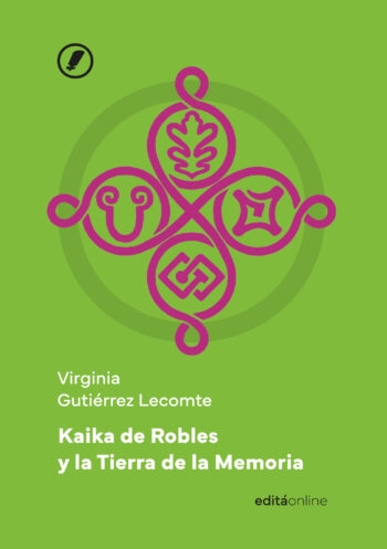 Kaika de Robles y la Tierra de la Memoria